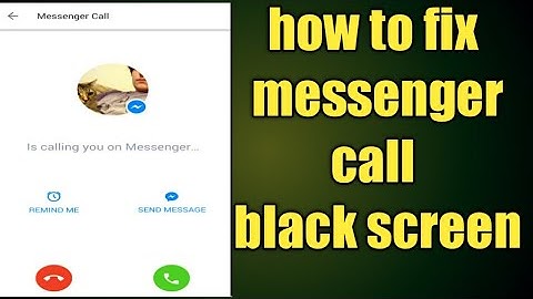 how to fix messenger call black screen | messenger black screen problem | messenger problem
