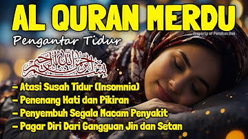 Al Quran Pengantar Tidur Surah Al Mulk, Al Fatihah, Ayat Kursi, Ar Rahman, Penenang Hati dan Pikiran