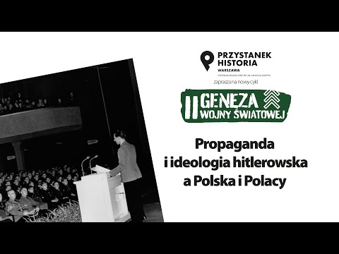 📣 Propaganda i ideologia hitlerowska a Polska i Polacy – cykl Geneza II wojny światowej [DYSKUSJA]