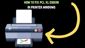 How To Fix PCL XL Error in Printer on Windows 11