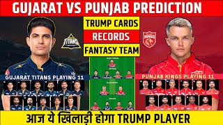 GT vs PBKS Dream11 Prediction IPL 2024 | Gujarat vs Punjab Comparison | Dream11 Team Of Today Match