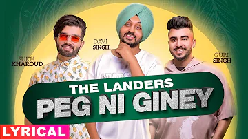 Peg Ni Giney (Lyrical) | The Landers | Latest Punjabi Songs 2020 | Speed Records