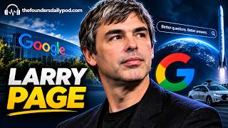 The Founders Daily Pod - Larry Page He Built Google, Made $325 Billion, Then Ghosted Silicon Valley
