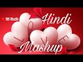 Hindi love mashup  2020 new hindi song  ss studio