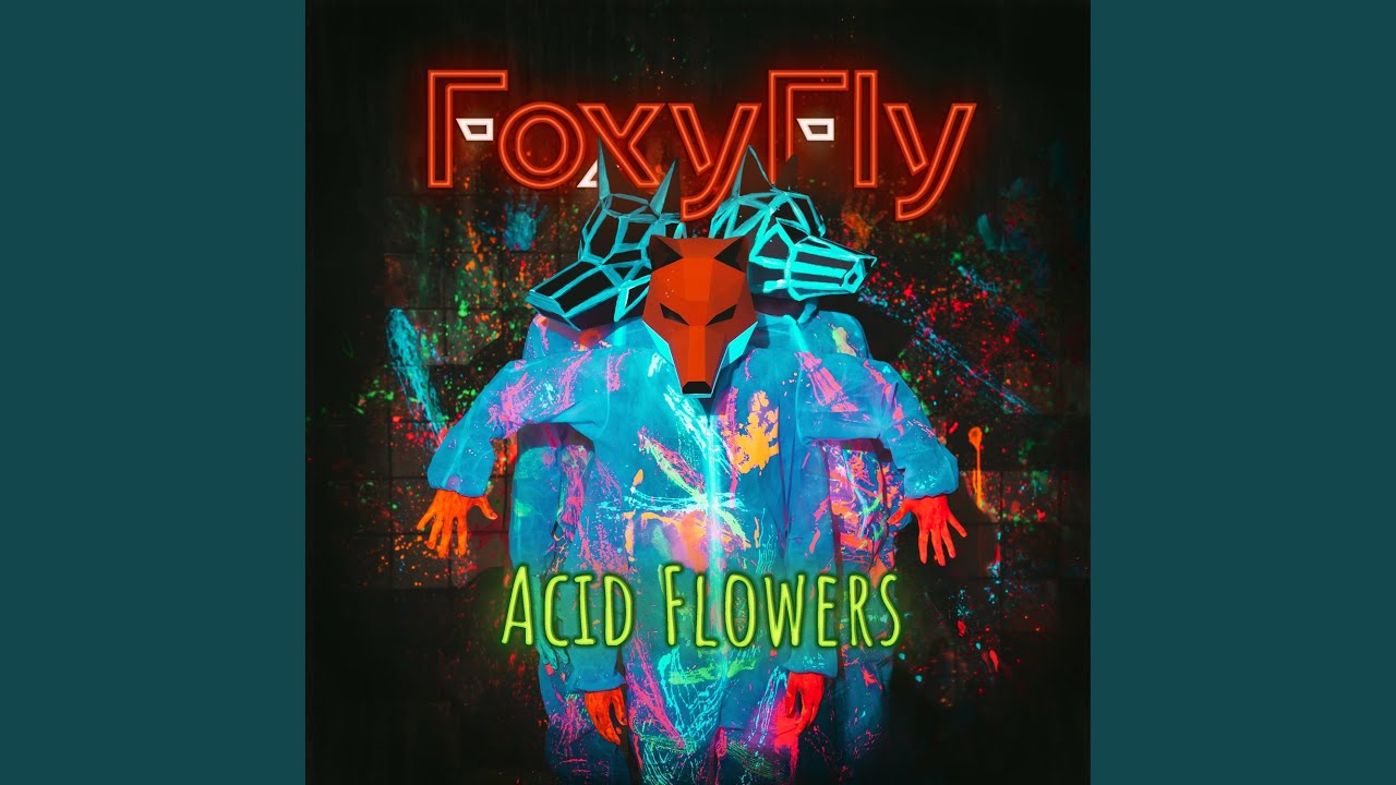 Acid Flowers - YouTube
