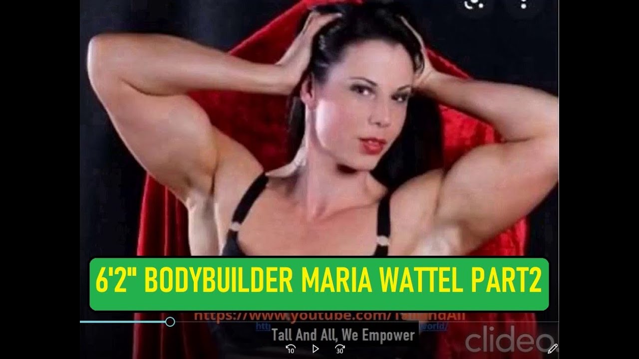 6 2 Tall Girl Maria Wattel Is Worlds Tallest Female Bodybuilder Part 2