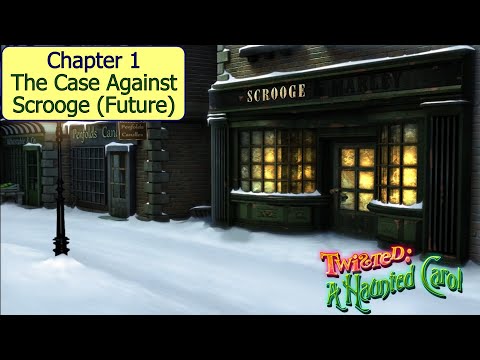 Let's Play - Twisted - A Haunted Carol - Chapter 1 - The Case of Against Scrooge (Future)