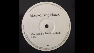 MOLOKO – "Sing It Back" (Mousse T's Feel Love Mix)