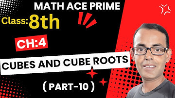 Math Ace Prime Class 8th | Ch-4 CUBES AND CUBE ROOTS | Part-10 |