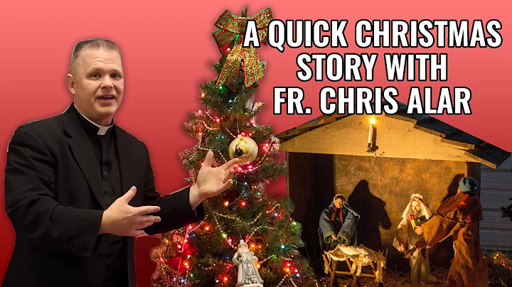 A Short Christmas Story with Fr. Chris Alar 😊 - Ask A Marian