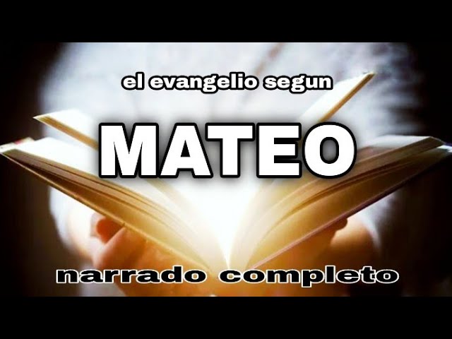 el evangelio según MATEO (AUDIOLIBRO) narrado completo class=