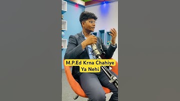 MPEd Krna Chahiye ya Nehi #physicaleducation #mped #physicaleducationbymonumadhukar #bped