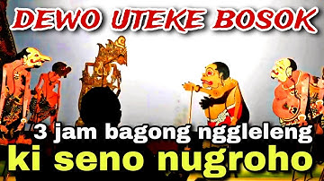 BAGONG NGGLELENG WAYANG KULIT KI DALANG  SENO NUGROHO@BagongNgglelengReborn 