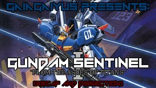 GUNDAM SENTINEL I: 'From The Ashes Of Titans' (Recap and Dissection)