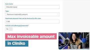 Cliniko quick tip: cases with maximum invoiceable amounts