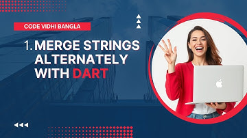 Leetcode - 75 : 1. Merge Strings Alternately | Dart | Tutorial in Bengali | Code Vidhi Bangla