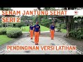 Senam Jantung Sehat seri 2 -   PENDINGINAN