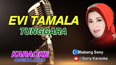 TUNGGARA || EVIE TAMALA || KARAOKE || @sonykaraokeofficial