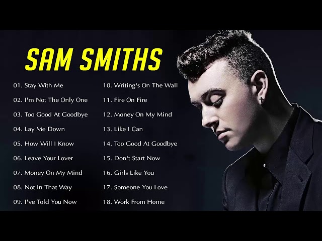 SAM SMITHS GREATEST HITS FULL ALBUM 2020 - IN THE LONELY HOUR ALBUM BEST OF SAM SMITHS class=