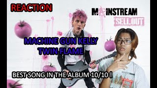 [REACTION] MACHINE GUN KELLY - TWIN FLAME