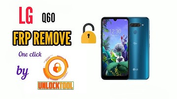 LG Q60 Frp remove one click by Unlocktool