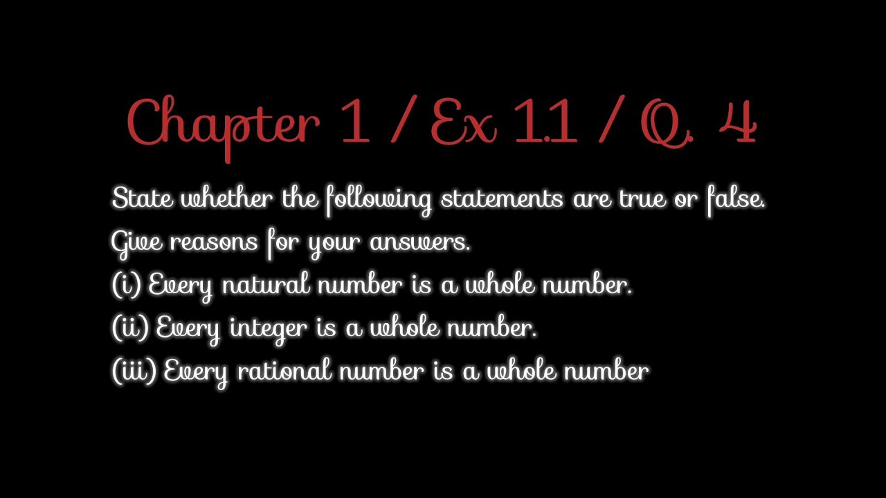 Q4. State whether the following statements are true or false. Give ...