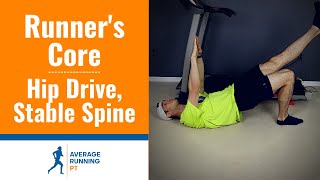 THE RUNNER'S CORE | Hip Drive, Stable Spine
