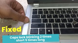 Hp elitebook folio 9470m caps lock blinking 2 time short 5 times long no display