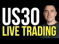 US30 Live Trading Session - Day Trading Live