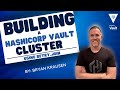 Building a HashiCorp Vault cluster using retry_join