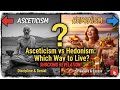 Asceticism and Hedonism Aren't Enemies (Here's Why)