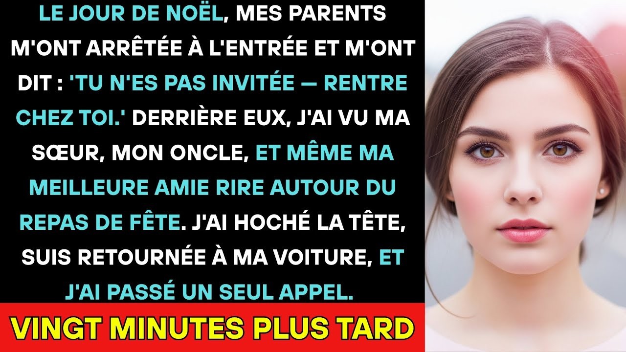 Le Jour De Noël, Mes Parents M'ont Barré L'entrée En Disant   'Tu N'es Pas Invitée…'