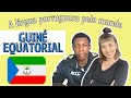 GUINÉ EQUATORIAL: PORTUGUÊS E CULTURA | A língua portuguesa pelo mundo | Brasileirices