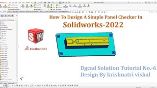 How To Design A Panel Checker In SolidWorks 2022!SolidWorks 2022 में Simple Checker कैसे बनाएं!
