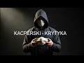 KACPERSKI - KRYTYKA