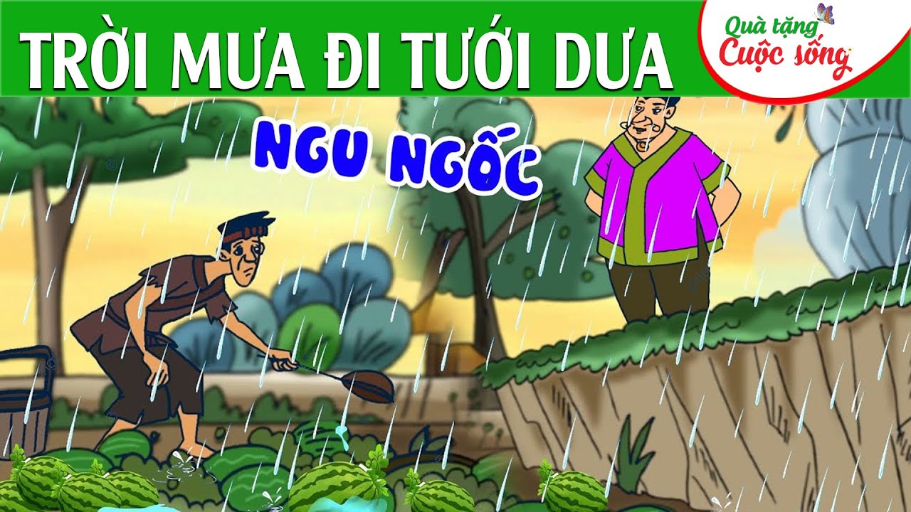 Outline Video TRỜI MƯA ĐI TƯỚI DƯA - Phim hoạt hình -Truyện cổ tích - Quà tặng cuộc sống - Tổng hợp hoạt hình hay