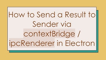 How to Send a Result to Sender via contextBridge / ipcRenderer in Electron
