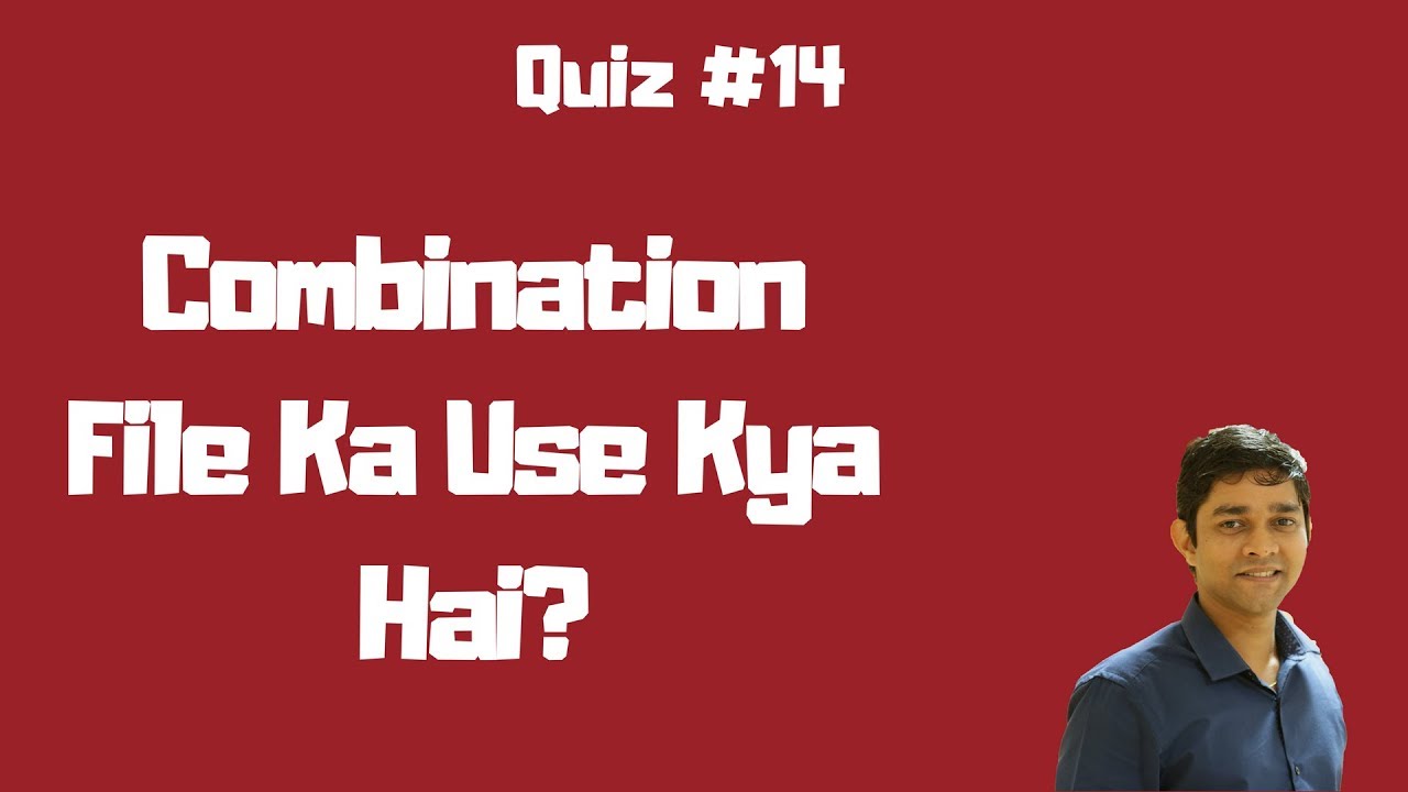 Combination File Ka Use Kya Hai Quiz 14 YouTube Combination File Ka Use Kya Hai Quiz 14 YouTube