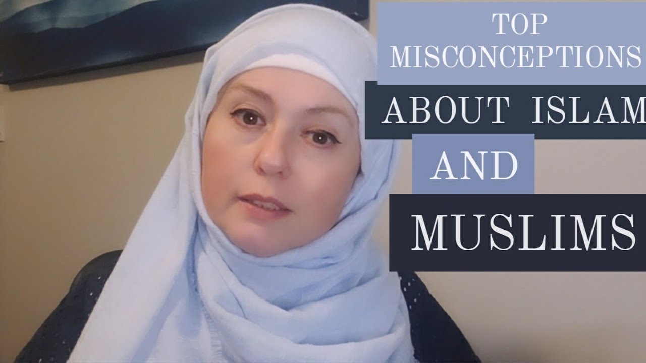 Top misconceptions about Muslims and Islam - YouTube