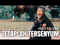 TETAPLAH TERSENYUM - ARIES KELANA (Official Music Video)
