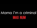 MAGNUM MAMA IM CRIMINAL V1 Ft LAWNA 2015