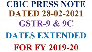 FINALLY GSTR - 9 & 9C DUE DATES EXTENDED FOR FY 2019-20, GSTR 9 & 9C का date extend हो गया