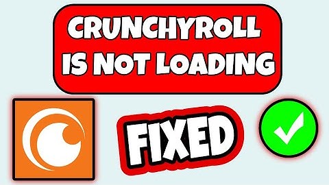 How To Fix Crunchyroll Is Not Loading Error - Crunchyroll Not Responding Error