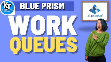 Work Queue in Blue Prism | BluePrism Tutorials | KT Sessions