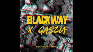 Blackway - Heavyweight (Gaszia Remix) Resimi