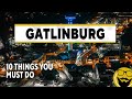 10 Things You Must Do in Gatlinburg, Tennessee