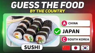 Guess the FOOD By the Country 🎌🍣 || 40 Food Quiz 🍕🍛