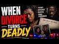 When Divorce Turns Deadly