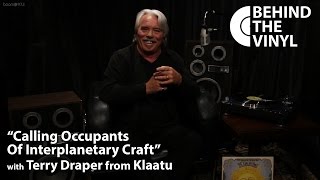 Behind The Vinyl - "Calling Occupants of Interplanetary Craft" with Terry Draper from Klaatu chords