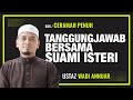 [SIRI 2] Suami Akan Di Soal Tentang Nafkah | Ustaz Wadi Annuar